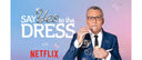 Say Yes to the Dress is on Netflix!